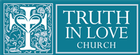 Truth in Love Church